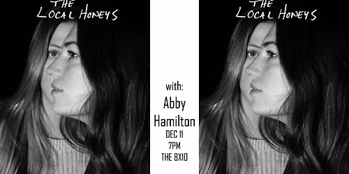 The Local Honeys w\/ Abby Hamilton