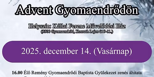 Advent Gyomaendr\u0151d\u00f6n - 2025. december 14.