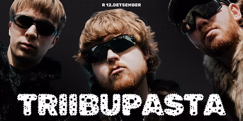 R12.12 | TRIIBUPASTA @\u00f6\u00f6klubi diva