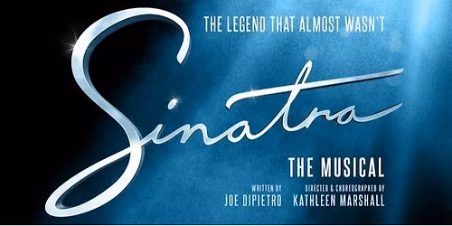 Sinatra the Musical \u00a389.00 p.p \/ London \u00a332.00 p.p
