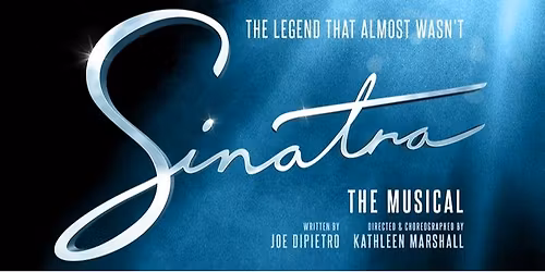 Sinatra the Musical \u00a389.00 p.p \/ London \u00a332.00 p.p
