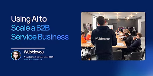 Using AI to Scale a B2B Service Business