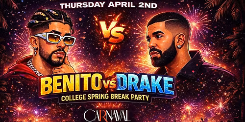 CARNAVAL THURSDAYS :  18+ : BENITO VS DRAKE
