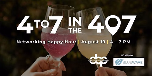 DOP's 4 to 7 in the 407 Networking Happy Hour