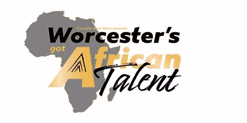 Worcester's Got African Talent!