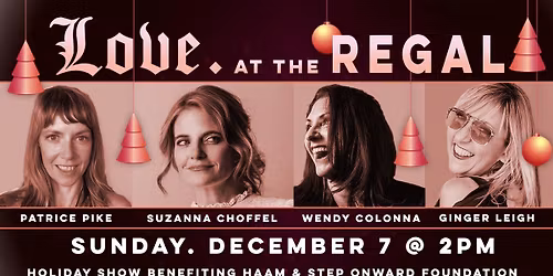 Dec 7: Holiday show w\/ Patrice Pike, Suzanna Choffel, Wendy Colonna and Ginger Leigh 2pm