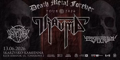 DEATH METAL FOREVER TOUR 2026: TRAUMA + DISORDER + PROSECTORIUM \/ Klub SEMAFOR  Skar\u017cysko-Kamienna 