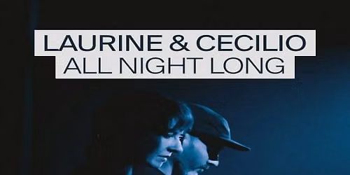 Laurine & Cecilio [All Night Long]