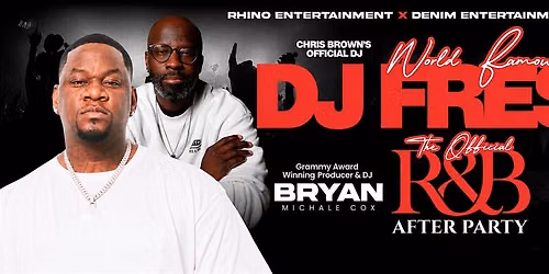DJ Fresh\u2019s R&B Afterparty Experience Houston