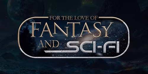For the Love of Fantasy and Sci-Fi 2026