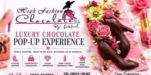 High Fashion Chocolate\u2122 Presents: The Luxury Chocolate Pop-Up Experience