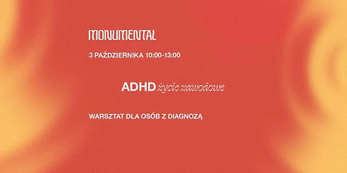 \u017bycie zawodowe z ADHD - praca w swoim rytmie, bez wstydu, z wi\u0119kszym spokojem.