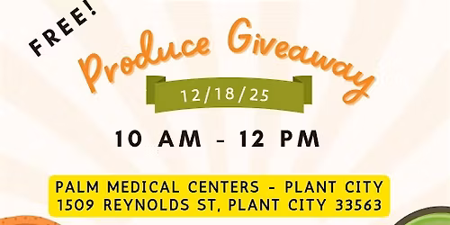 Produce Giveaway at Palm Medical Centers in Plant City