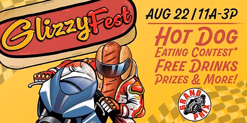 Grand Prix Glizzy Fest \ud83c\udf2d