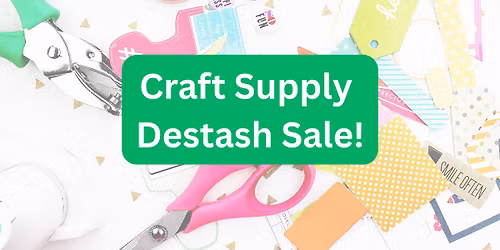 Craft Supply Destash Sale!