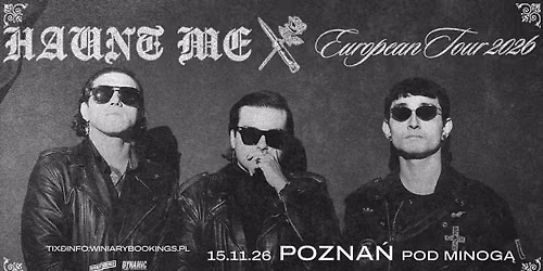 HAUNT ME \/ 15.11.26 \/ Pod Minog\u0105, Pozna\u0144