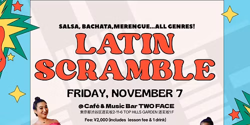 LATIN SCRAMBLE \u301cCross-Genre Latin Social Event\u301c \u97f3\u697d\u3068\u30c0\u30f3\u30b9\u306e\u30ab\u30eb\u30c1\u30e3\u30fc\u30af\u30ed\u30b9\u30aa\u30fc\u30d0\u30fc