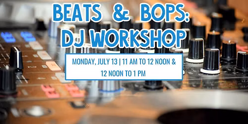 Beats & Bops: DJ Workshop