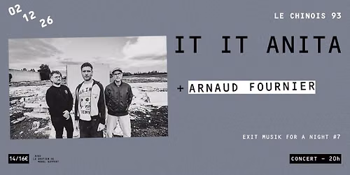 EXIT MUSIK FOR A NIGHT #7 : IT IT ANITA + ARNAUD FOURNIER