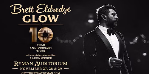 Brett Eldredge: Glow 10 Year Anniversary Tour | Ryman Auditorium