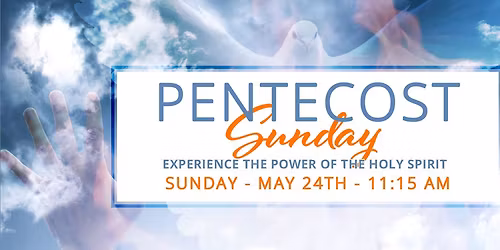 Pentecost Sunday 2026 - Experience the Power of the Holy Spirit