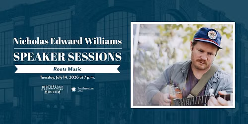 Speaker Sessions: Nicholas Edward Williams on Roots Music