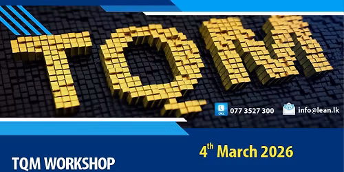 TQM \u2013 Total Quality Management (One Day Workshop)