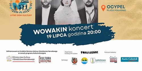 WOWAKIN koncert w Letnim Domu Kultury \/ Ocypel