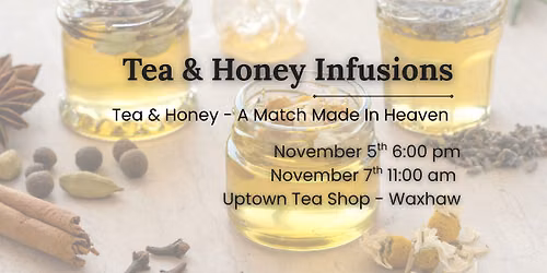 Tea & Honey Infusions