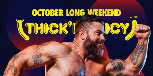 THICK 'N' JUICY Sydney \ud83d\udea8 October Long Weekend