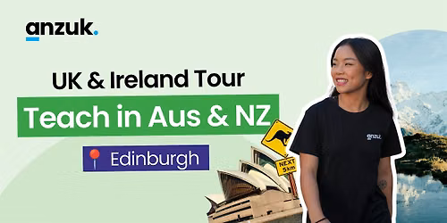 Teach in Australia & New Zealand - Info Session & Networking (Edinburgh)