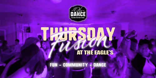 Thursday Fusion at the Eagles social dance - no partner needed