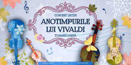 ANOTIMPURILE LUI VIVALDI TOAMN\u0102 - IARN\u0102