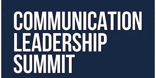 Communication Leadership Summit