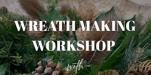 Christmas Wreath Making Workshop