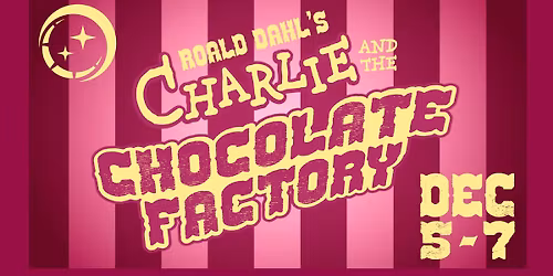 Charlie and the Chocolate Factory - Dream Weavers