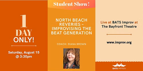 BATS Student Show: North Beach Reveries  8\/15\/26 [SCH-S]