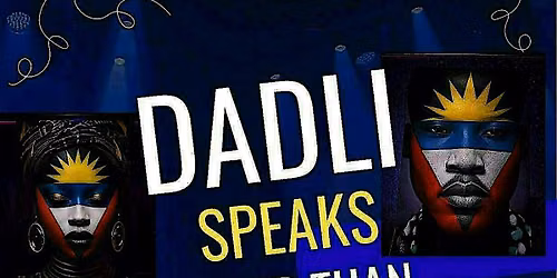 Dadli Speaks Louder than Words