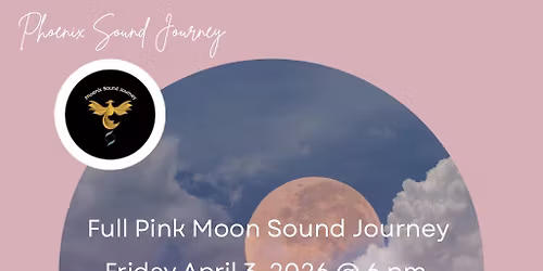Full Pink Moon Sound Journey