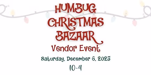 5th Annual Humbug Christmas Bazaar