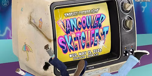 Smashed Potato Kids: Vancouver Sketchfest