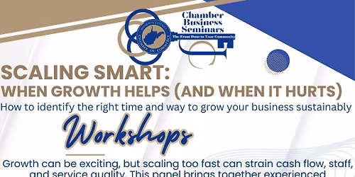 2026 Growth Matters: Business Development Seminars - Scaling Smart When Growth Helps (and When it Hu