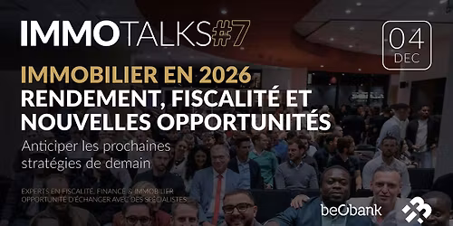 IMMOTALKS#7 @BEOBANK  Immobilier en 2026 : Rendement, fiscalit\u00e9s
