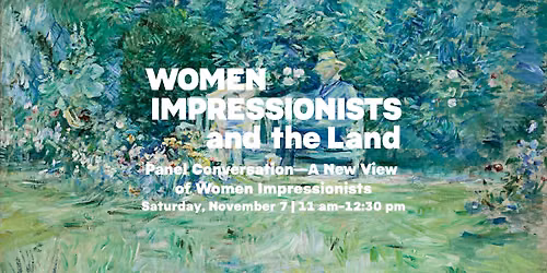 Panel Conversation\u2014A New View of Women Impressionists