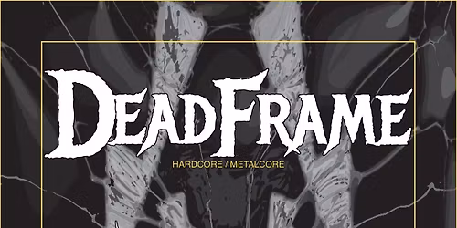 DEADFRAME + BRUTOPIA