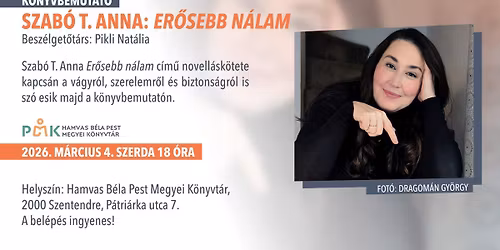 K\u00f6nyvbemutat\u00f3 - Szab\u00f3 T. Anna: Er\u0151sebb n\u00e1lam