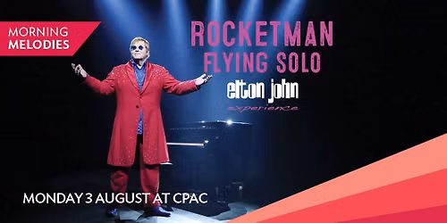 Morning Melodies 2026 - Rocketman Flying Solo || Cairns Performing Arts Centre