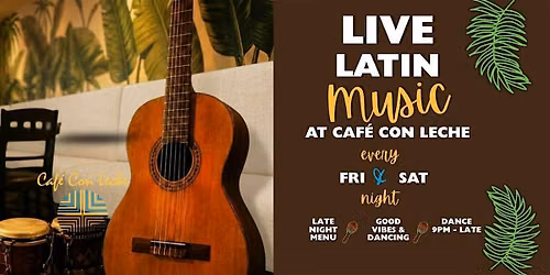 Copy of Caf\u00e9 Con Leche Presents Live Latin Music