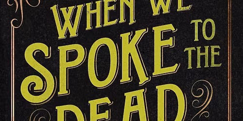 Ilise S. Carter and "When We Spoke to the Dead" at Tiny Raccoon Books