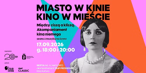 MIASTO W KINIE. KINO W MIE\u015aCIE | seans filmowy z muzyk\u0105 na \u017cywo